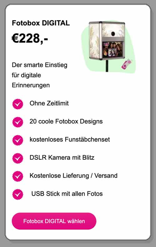 Fotobox DIGITAL €228,- Foto Flatrate ohne Druckfunktion kostenlose Fun Schilder coole Fotobox Designs kein Zeitlimit kostenloser Versand Blitz für perfekte Fotos Spiegelrefelexkamera USB Stick mit allen Fotos Live View Display